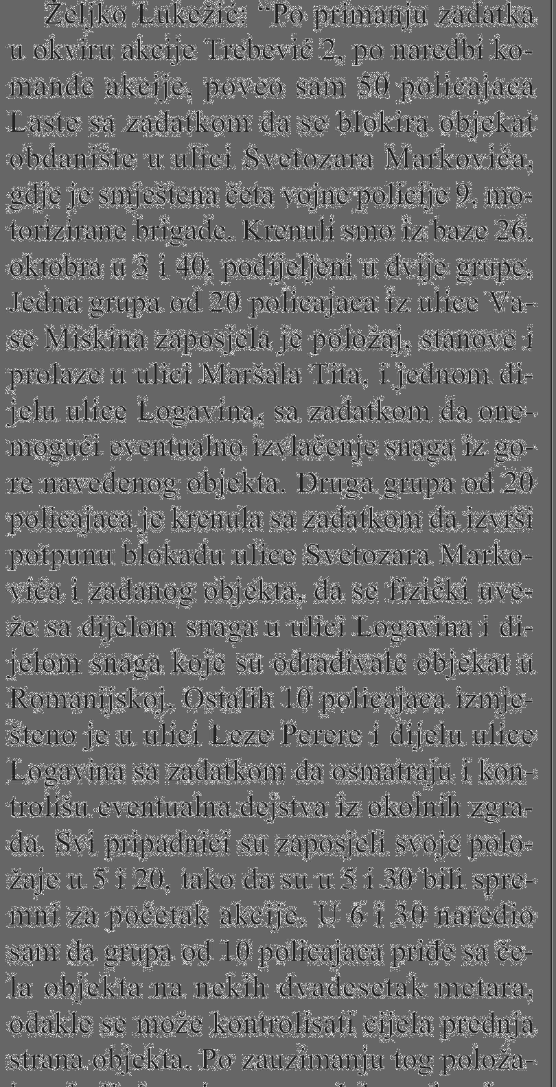 Faksimil teksta objavljenog u „Danima” 20. oktobra 2000. godine: Objavljeni i detalji iz izvještaja Željka Lukežića, jednog od rukovodilaca grupa koje su provodile akciju „Trebević 2” - Avaz