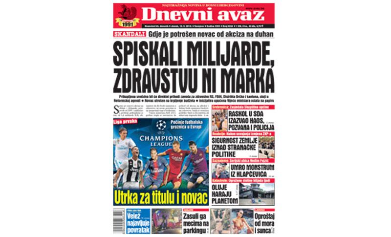 Danas u "Dnevnom avazu" čitajte: Spiskali milijarde, zdravstvu ni marka