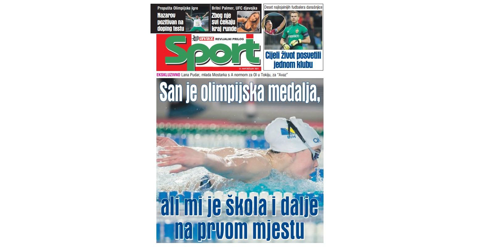 Poklon prilog našim čitaocima u ponedjeljak: Sport / Ekskluzivni intervju s Lanom Pudar, mladom plivačicom s normom za OI u Tokiju