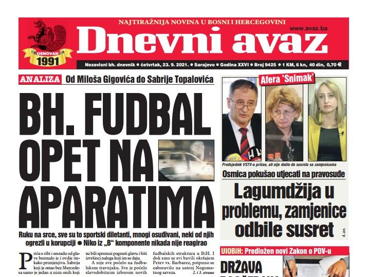 Danas u "Dnevnom avazu" čitajte: Bh. fudbal opet na aparatima