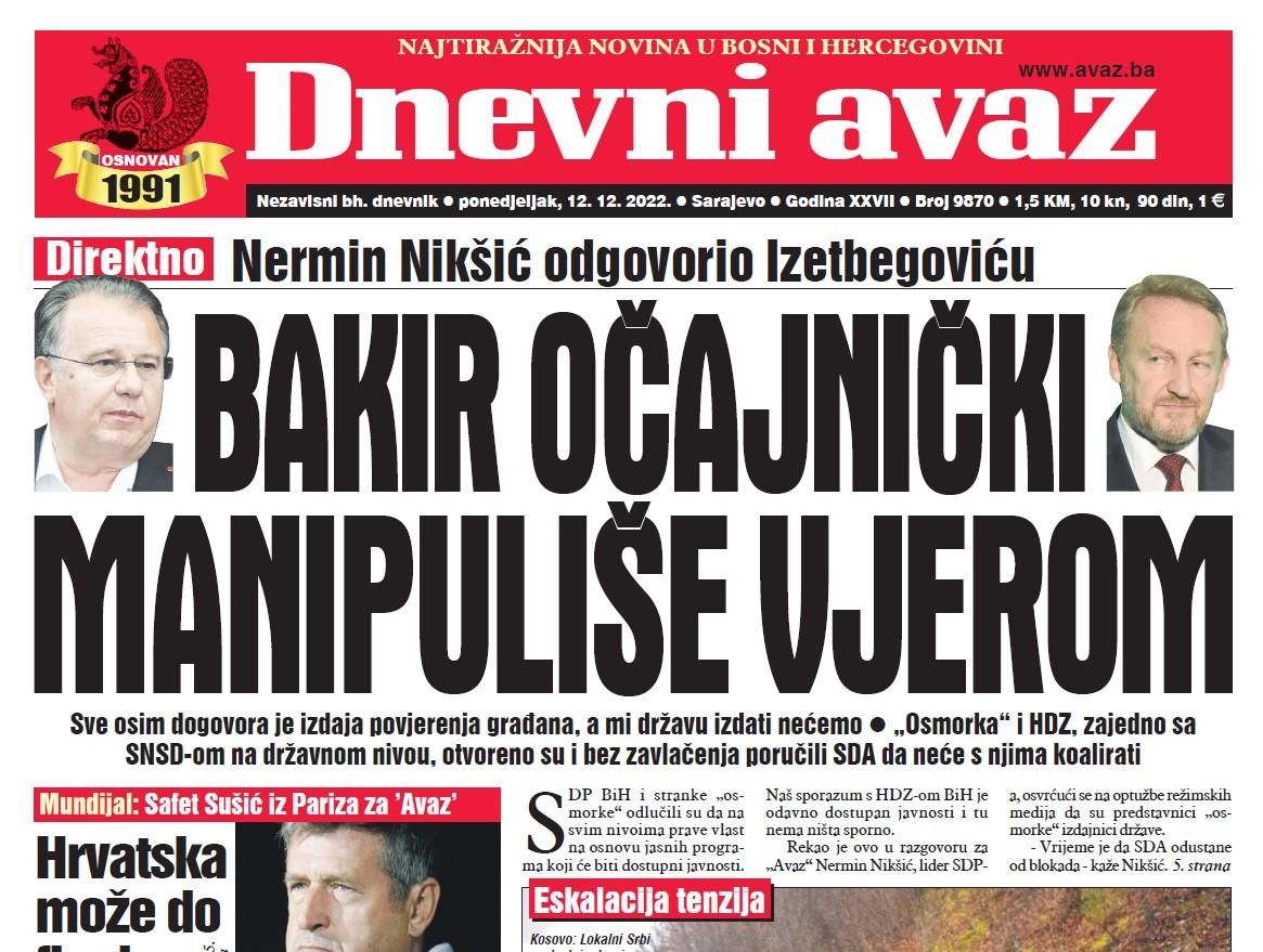 Danas u "Dnevnom avazu" čitajte: Bakir očajnički manipuliše vjerom