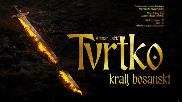 Opera „Tvrtko, kralj bosanski“ - Avaz