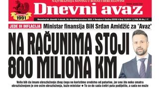 U današnjem "Dnevnom avazu" čitajte: Na računima stoji 800 miliona KM