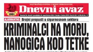 Danas u "Dnevnom avazu" čitajte: Kriminalci na moru, nanogica kod tetke