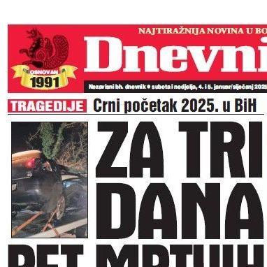 U dvobroju "Dnevnog avaza" čitajte o crnom početku 2025. godine: Za tri dana pet mrtvih