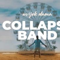 "Collapse band" niže hitove