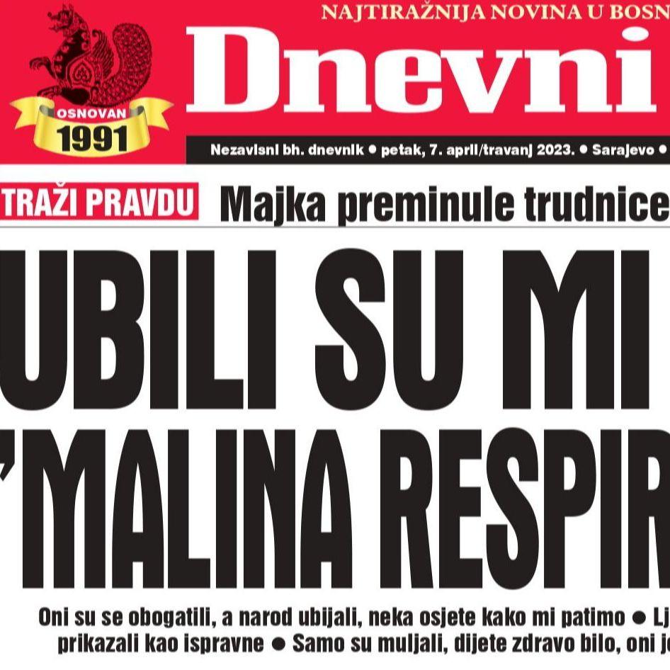 Danas u "Dnevnom avazu" čitajte: Ubili su mi dijete "malina respiratorom"